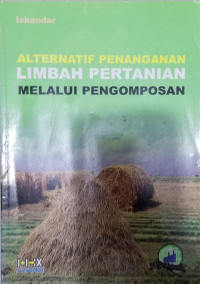 Image of Alternatif Penanganan Limbah Pertanian Melalui Pengomposan